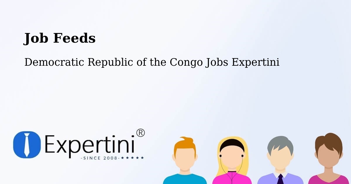 Job Listings Feed – Bolobo - Democratic Republic of the Congo Jobs Expertini