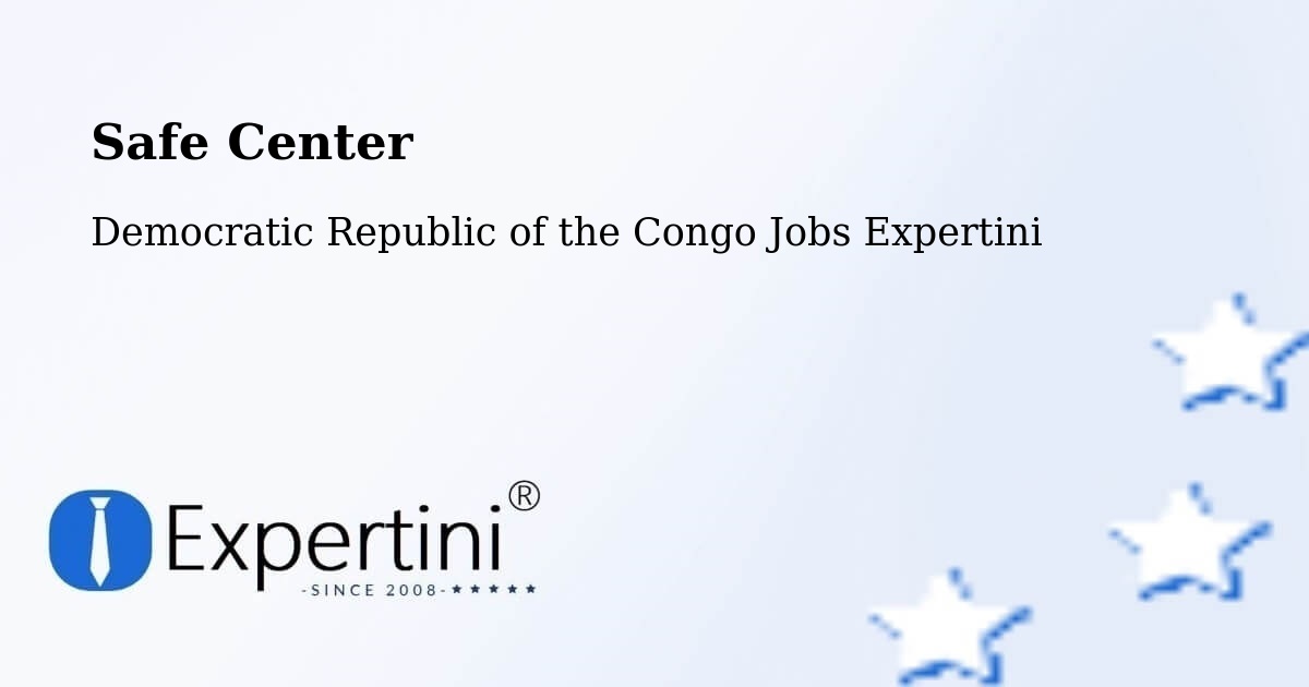 Safety Center – Bolobo - Democratic Republic of the Congo Jobs Expertini